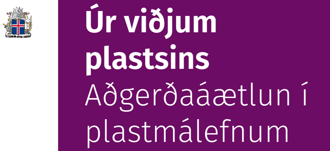 Úr viðjum plastsins — Aðgerðaáætlun í plastmálefnum